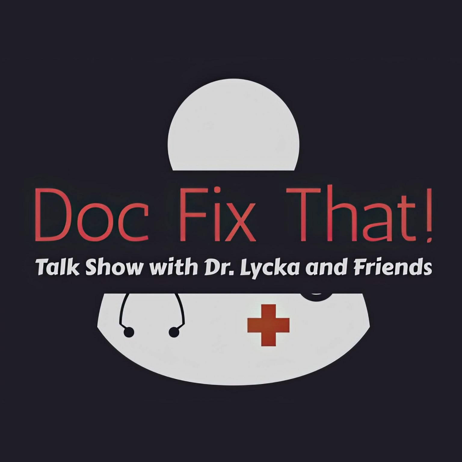 Dr. Allen Lycka Doc Fix That Show